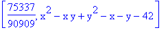 [75337/90909, x^2-x*y+y^2-x-y-42]